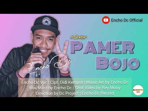 ENCHO DC - PAMER BOJO (Cover Version) 2021