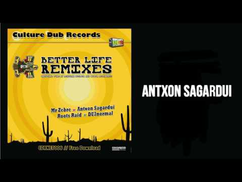 Mexican Stepper – Better Life ft. Sista Bethsabée (Antxon Sagardui Remix)