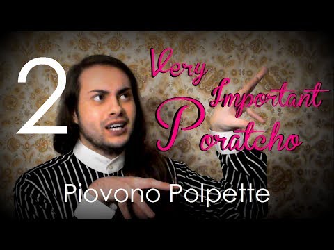 VIP: Very Important Poratcho - Piovono Polpette