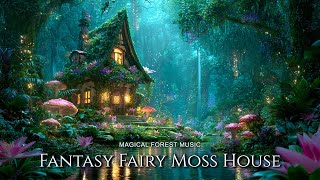 Fantasy Fairy Moss House | Soft Flute Music + Forest Sounds | Helps To Relax, Sleep, Stress Relief
