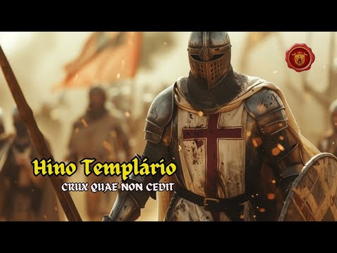 Hino Templário: CRUX QUAE NON CEDIT