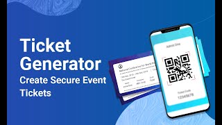 Ticket Generator: Create Secure Event Tickets to Validate Guest Entries