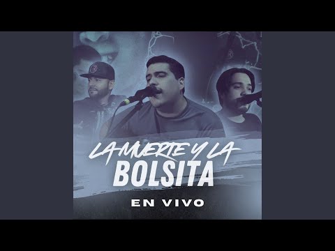 La Muerte y La Bolsita (En Vivo)