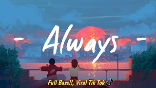 Download lagu DJ ALWAYS - ISAK DANIELSON || VIRAL TIKTOK 2021 SLOW FULLBASS mp3