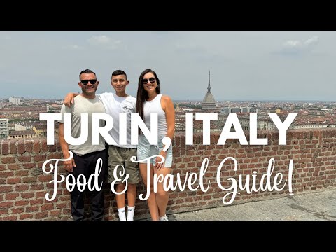 Amazing Food and Sights in Turin You Can’t Miss! Turin Travel Guide!