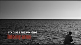 Nick Cave &amp; The Bad Seeds - Into My Arms Lyrics // Subtitulos Español