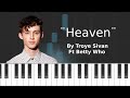 Troye Sivan - ''Heaven'' Ft Betty Who Piano ...