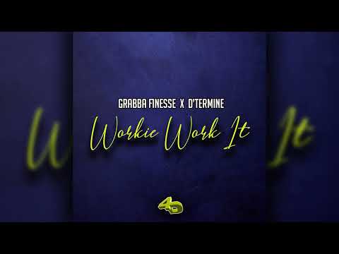 Grabba Finesse Ft D'Termine - Workie Work It (2022 Soca) Ragga