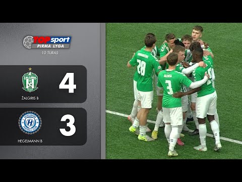 10 TURAS | Žalgiris B - Hegelmann B | SANTRAUKA