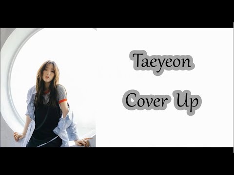 Taeyeon - Cover Up [Lyrics]