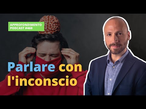 Come Parlare con il Tuo Inconscio