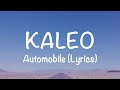 KALEO - Automobile (Lyrics)