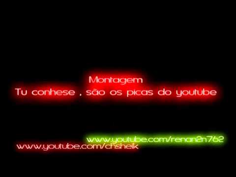 Montagem - Tu conhese , são os picas do youtube [ DJ CH-TALIBAN ] ♪