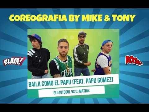 BAILA COMO EL PAPU - BALLO DI GRUPPO - GLI AUTOGOL Coreografia By Mike & Tony