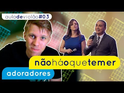 Não Há O Que Temer - Adoradores
