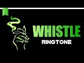 Whistle Ringtone 2019 | Whistle Remix Ringtone | Whistle Trap Ringtone | BGM Ringtone