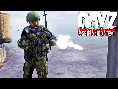 DAYZ NEUES UPDATE 1.22: ASOZIALE CAMPER treffen auf GERECHTIGKEIT - Im CHAOS der ASOZIALITÄT - DAYZ