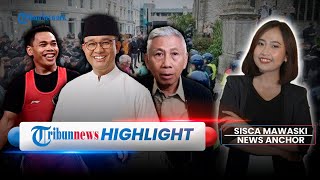 Potensi Anies Gagal Maju Pilkada Jakarta, PKB-PBNU Makin Panas hingga Eko Yuli Gagal Raih Medali