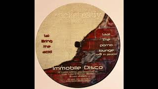 Immobile Disco - Bring The Acid [2004]