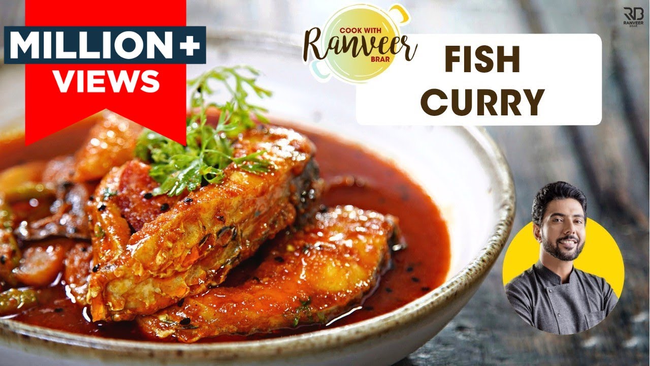 Spicy Fish Curry | मच्छी करी आसान रेसिपी | easy Fish Jhol | Chef Ranveer Brar