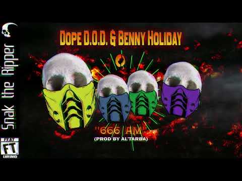 Dope D.O.D. & Benny Holiday - 666 AM ft. Snak the Ripper (Prod. by Al'tarba)