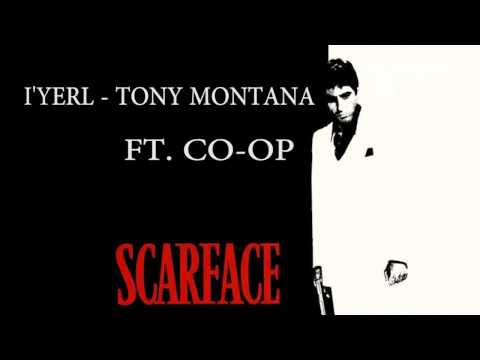 I'YERL - TONY MONTANA FT. CO-OP
