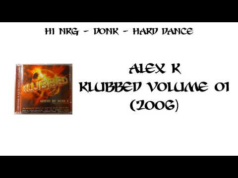 Alex K - Klubbed (2006)