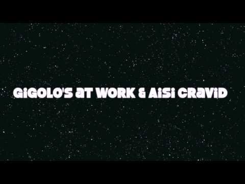 GIGOLO'S AT WORK & AISI CRAVID (Disco Bitch).mov