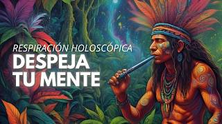 Despeja la Mente y Alivia TODA Tensión | Respiración Chamánica, Ondas Alfa y Theta