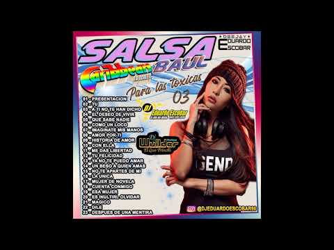 Salsa Baúl Mix Para Las Toxicas Vol. 03 Caribbean La Doble C, Dj Eduardo Escobar, Dj Wuilder Enrique