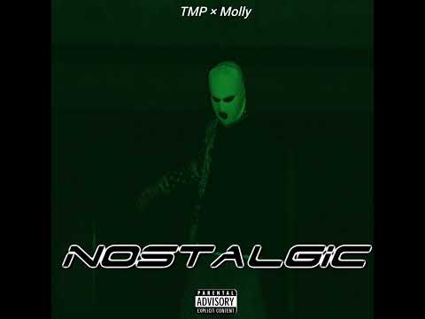 TMP  - nostalgic ft.  Molly