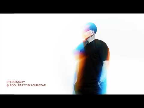 Sterbinszky @ Pool Party in Aquastar