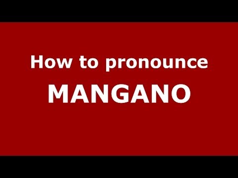 How to pronounce Mangano