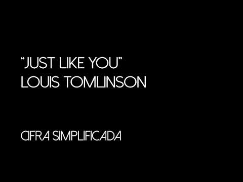 Just Like You - Louis Tomlinson