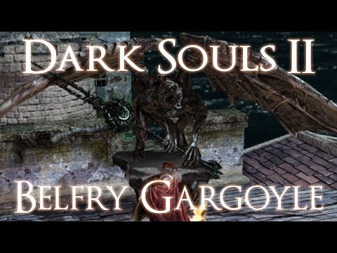Dark Souls II - Belfry Gargoyle [Boss Walkthrough]