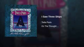 070 TWILA PARIS I Saw Three Ships