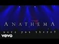 Anathema - Intro: Childhood Dream / Balance (Were You There? - Live In Krakow)