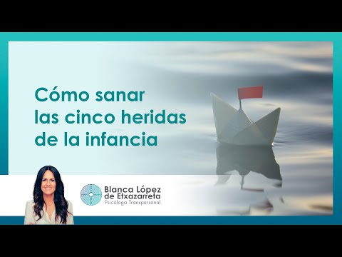 ¿Cómo sanar las 5 heridas de la infancia?