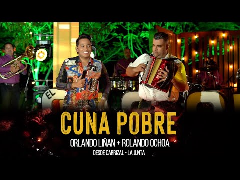 CUNA POBRE - ORLANDO LIÑAN + ROLANDO OCHOA - (Homenaje Al Cacique 2)