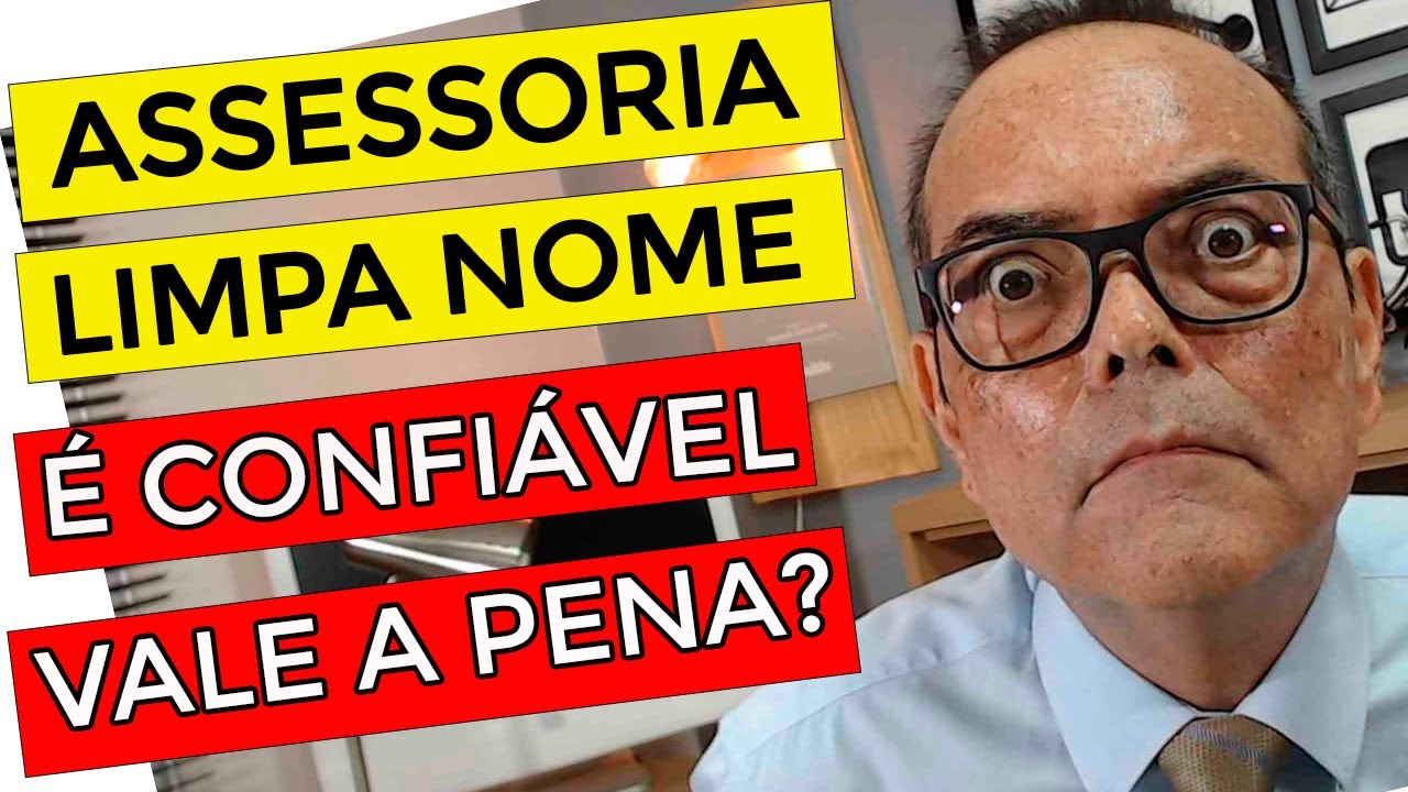 ASSESSORIA LIMPA NOME É CONFIÁVEL? VALE A PENA?
