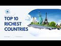 Top 10 Richest Countries In The World 2022 Richest Countries In The World 2023