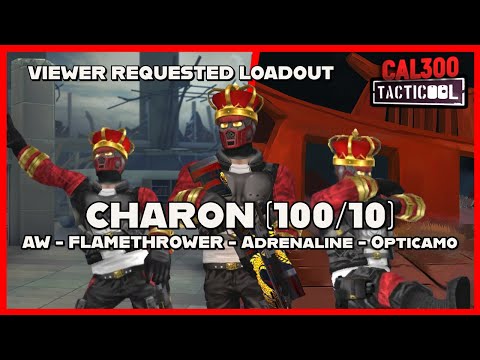 TACTICOOL: VIEWER REQUEST - Charon (100/10) AW (🟡🟡🟡), Flamethrower (🟡🟡🟡), Adrenaline & OPTICAMO