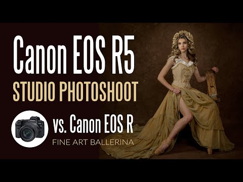 Canon EOS R5 vs EOS R Comparison Review Fine Art Ballet Photoshoot