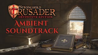 Stronghold Crusader: Definitive Edition OST | Relaxing Medieval Ambient Music & Nature Sounds