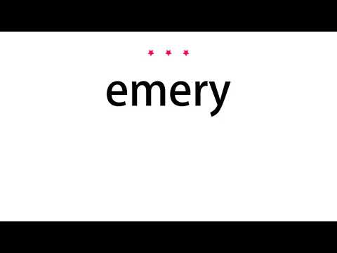 How to pronounce emery - Vocab Today