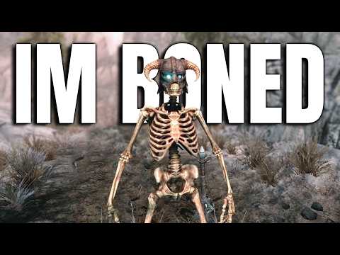 Skyrim, but I'm an inept, worthless Skeleton