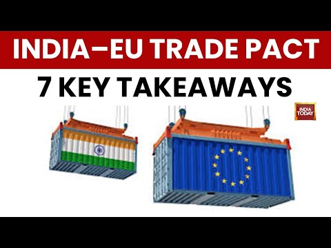 India-EU Trade Deal: A Strategic Shift Away From China Supply Chains | India–EU Historic Agreement