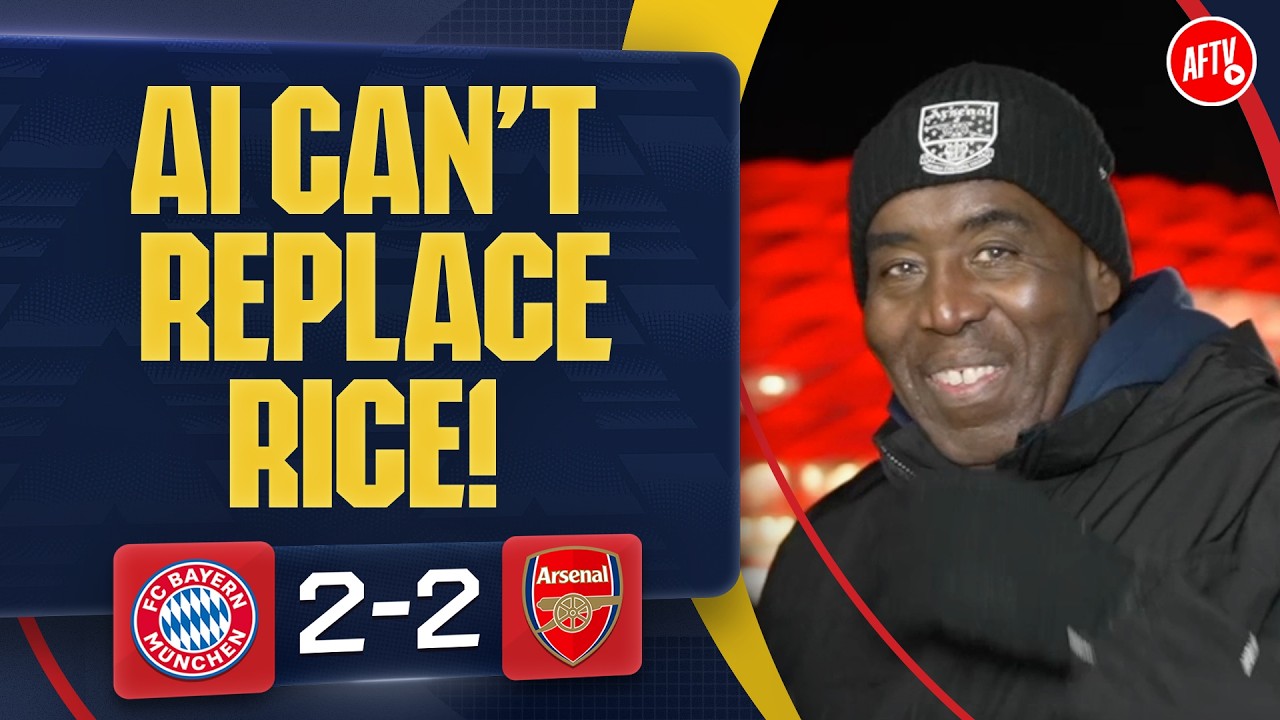Even AI Can’t Replace Declan Rice! (Robbie) | Bayern Munich 2-2 Arsenal
