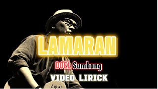 Download lagu LAMARAN Doel Sumbang , Video Lirick mp3 Download lagu LAMARAN Doel Sumbang , Video Lirick mp3