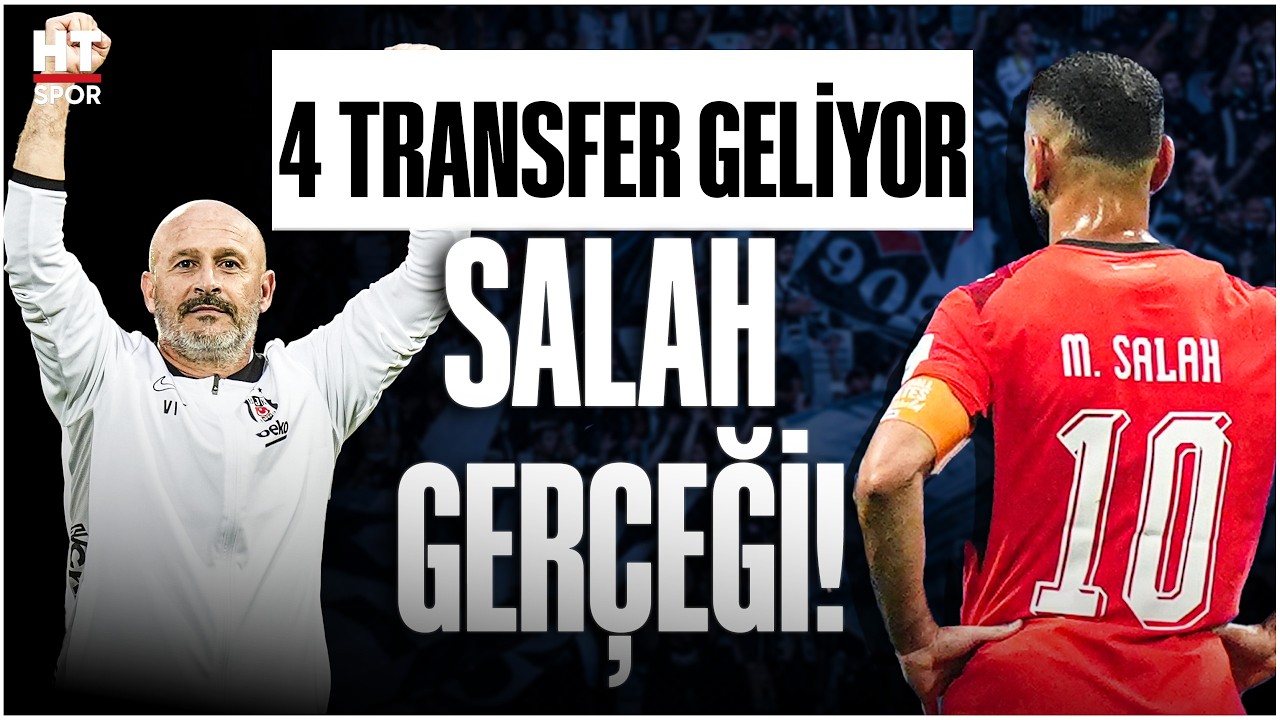 Beşiktaş'tan 4 transfer hamlesi! Salah gerçeği ortaya çıktı
